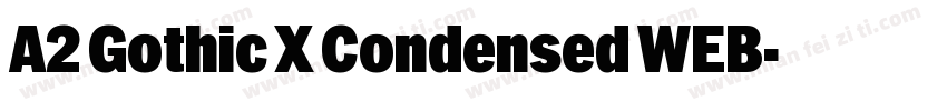 A2 Gothic X Condensed WEB字体转换